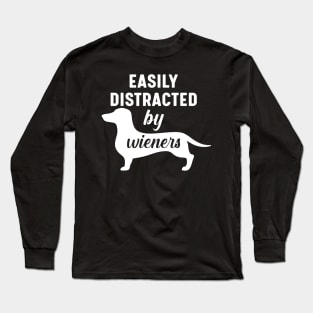 Easily Distracted By Weiners Long Sleeve T-Shirt
